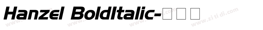 Hanzel BoldItalic字体转换